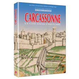 Carcassonne – La Cité dans l’histoire